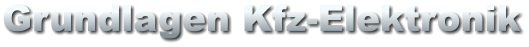 Grundlagen Kfz-Elektronik